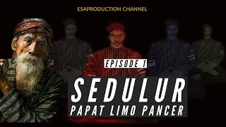 Ilmu Jawa Kuno ..Sedulur Papat Limo Pancer Episode 1
