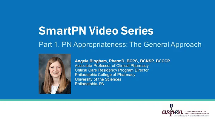 SmartPN Video Series Part 1: PN Appropriateness: The General Approach