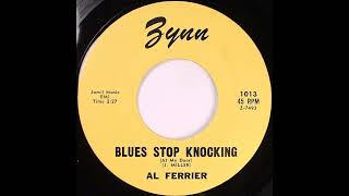 Al Ferrier - Blues Stop Knocking (At My Door) - 1959
