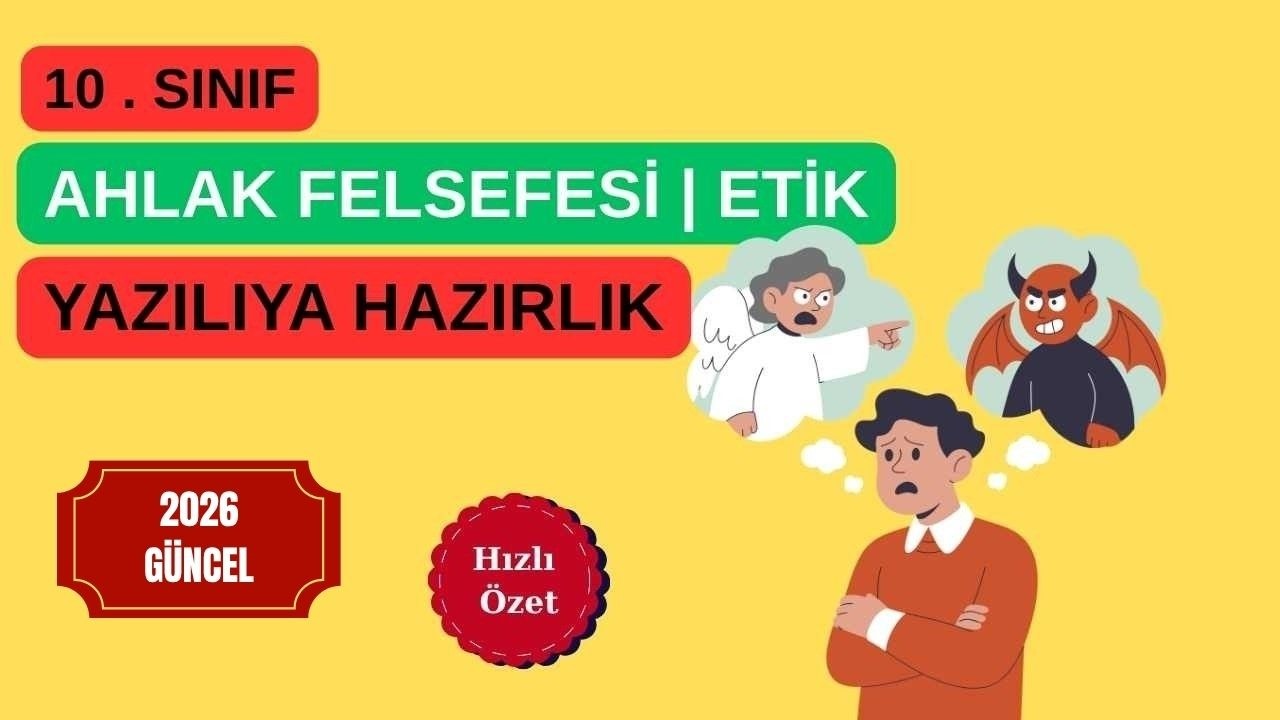 10. Sınıf Ahlak Felsefesi (Kısa ve Net Konu Anlatımı + Özet)