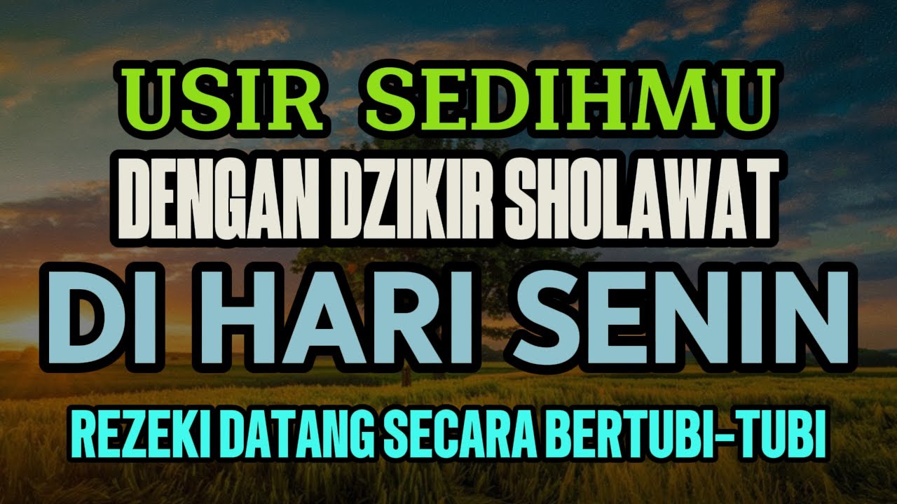 Dengarkan 5 Menit! Sholawat Ini Meluruhkan Dosa •Sholawat Penarik Rezeki dan Pelebur Dosa