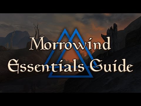 Morrowind Essentials Guide — ( Tutorial for MCP, MGE XE, Patch Project, & Essential Mods )