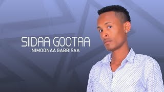 Nimoonaa Gabbisaa - Siidaa Gootaa - New Ethiopian Oromo Music 2019 [Official Audio]
