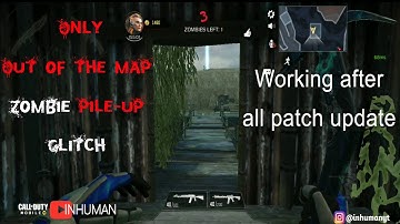 The Only Out of the Map Zombie Pile Up Glitch working after all patch Call of Duty Mobile | InHuman