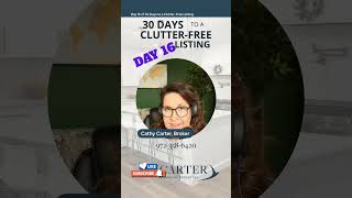 Day 16 of 30: Clutter-Free Listing 🏡✨ | Cathy Carter Broker