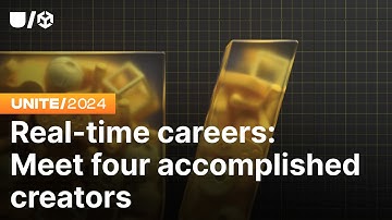 Real-time careers: Meet four accomplished creators | Unite 2024