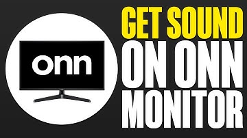 How To Get Sound On Onn Monitor