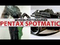 WHY THE PENTAX SPOTMATIC WAS THE BEST 35 MM SLR