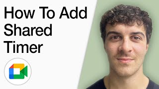 How To Add A Shared Timer To Google Meet (Full 2025 Guide)
