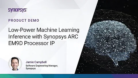 Demo: Low-Power Machine Learning Inference with DesignWare ARC EM9D Processor IP | Synopsys