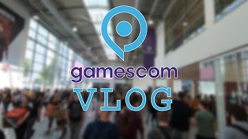 Gamescom 2019 VLOG