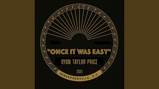 Once It Was Easy