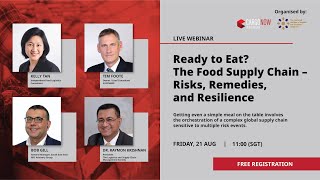 Webinar: Ready To Eat The Food Supply Chain – Risks, Remedies, And Resilience