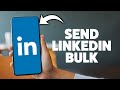 How To Send A Message To Multiple Linkedin Connections 2026 (iPhone & Android)
