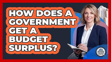 How Does A Government Get A Budget Surplus? - Making Politics Simple