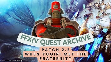 Patch 2.2: When Yugiri Met the Fraternity // FFXIV Quest Archive