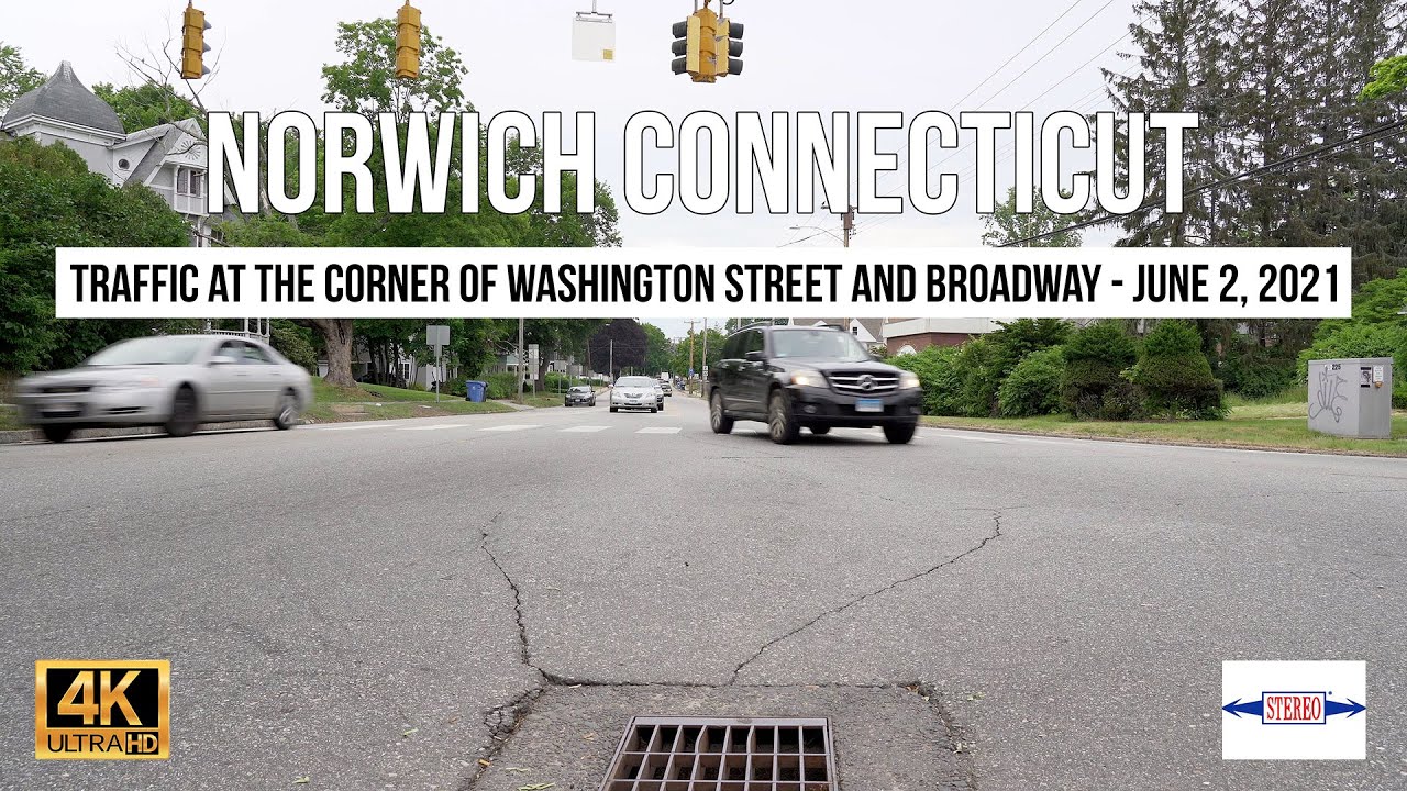 Norwich Connecticut Traffic at Washington and Broadway June 2, 2021 YouTube