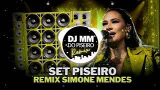 SET PISEIRO SIMONE MENDES REMIX MÚSICAS NOVAS