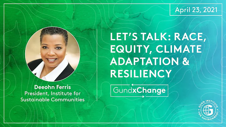 Deeohn Ferris: Let's Talk About Race, Equity, Clim...