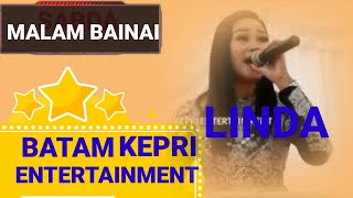 MALAM BAINAI-LINDA PERMATASARI BK ENTERTAINMENT-LIVE DJ ARJUN BATAM