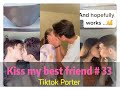 I tried to kiss my best friend today ！！！😘😘😘 Tiktok 2020 Part 33 --- Tiktok Porter