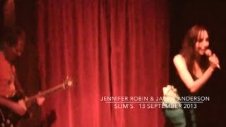 Jacob Anderson & Jennifer Robin - Live At Slim's 14 September 2013