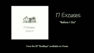 17 Excuses - Before I Go