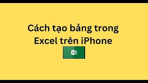 Cách tạo bảng trong Excel trên iPhone