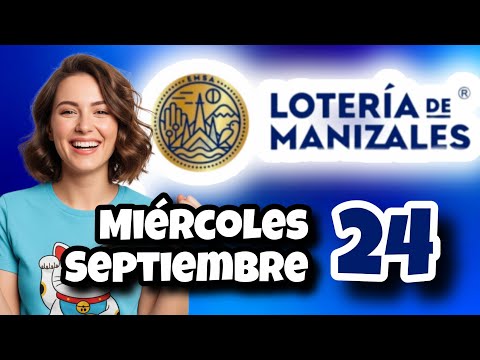 Resultado LOTERIA DE MANIZALES Miercoles 24 de Septiembre de 2025