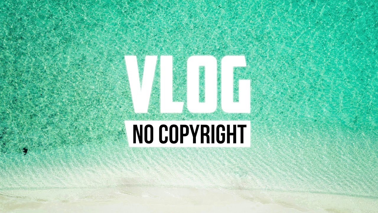 non copyright music for vlogs