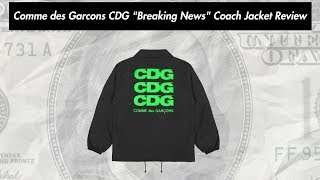 Comme des Garcons CDG "Breaking News" Coach Jacket Review