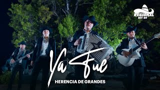 Herencia De Grandes - Ya Fue [ Letra / Lyric ]