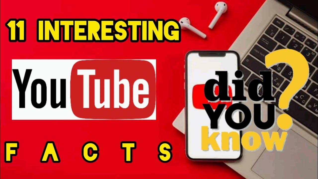 Most Interesting Facts About YOUTUBE you should Know YouTube