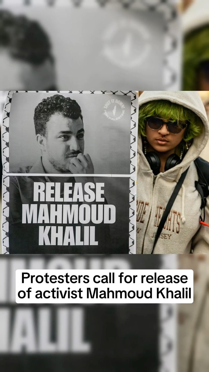 Protesters call for release of activist Mahmoud Khalil