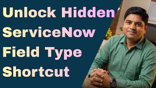 ServiceNow Gurus Use THIS ONE TRICK to Master Field Type Shortcuts FAST