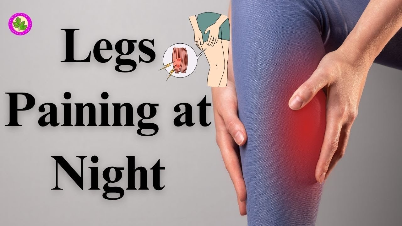 Legs Paining at Night | Lower Legs Pain - YouTube