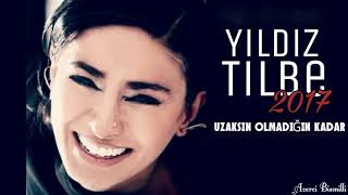 Yıldız Tilbe - Uzaksın olmadığın kadar 2017 (yeni) Resimi