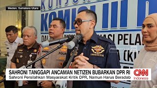 Sahroni Tanggapi Ancaman Netizen Bubarkan DPR RI