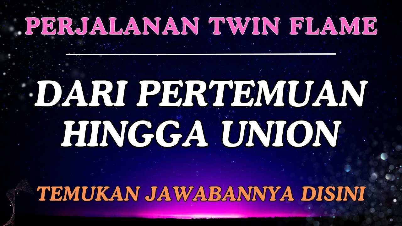 Perjalanan Jiwa Twin Flame: Dari Pertemuan Penuh Magis Hingga Union yang Mendalam.💞👩‍❤️‍👨 #twinflame