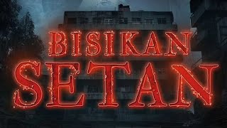 FILM HOROR 'BISIKAN SETAN' PART 5