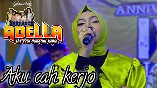Aku Cah kerjo - Jihan Audy - Adella live aniversary Jylo ID 4