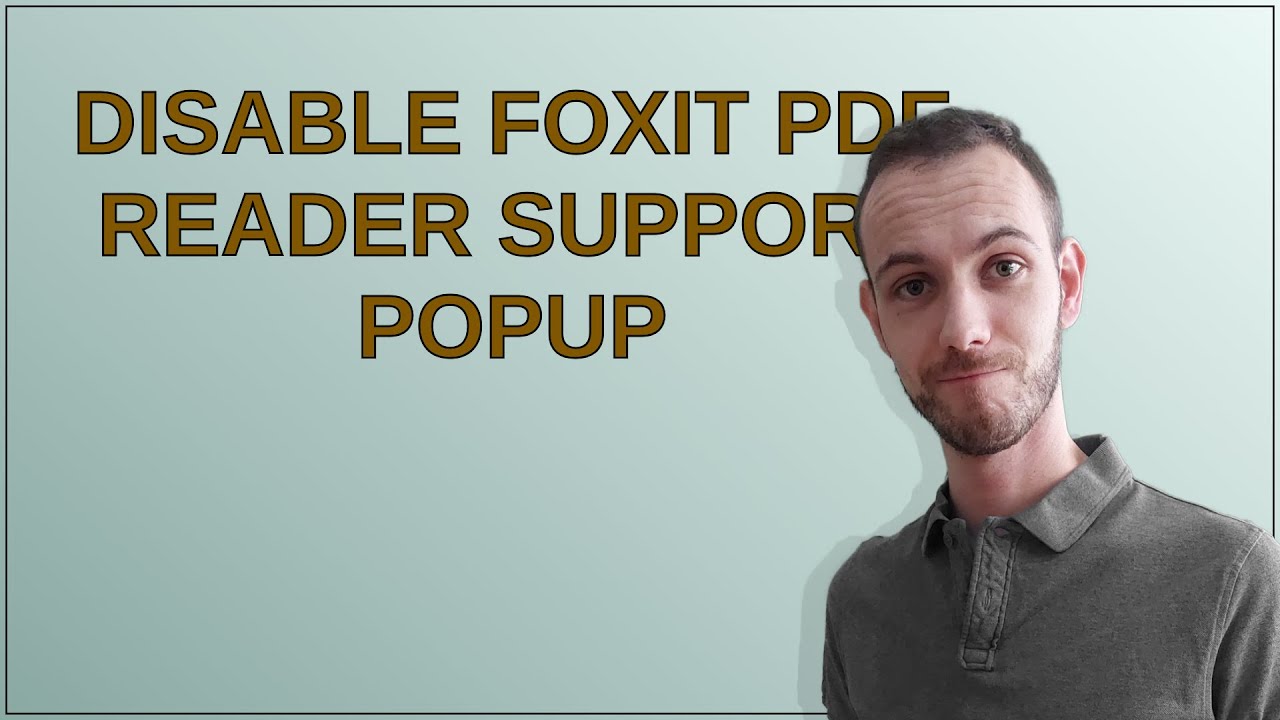 Disable Foxit PDF reader Support Popup