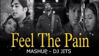 FEEL THE PAIN MASHUP | DJ JITS | DIL DE DIYA HAI | HARE HARE | SUN RAHA HAI NA | Shaan Music