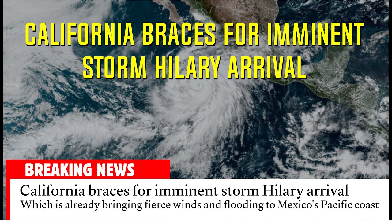 California Braces For Imminent Storm Hilary Arrival - YouTube