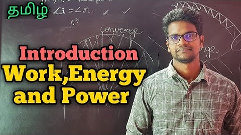 Introduction|Work|Energy|Power|Physics 11|Tamil|MurugaMP