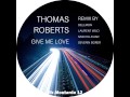 Thomas Roberts - Give Me Love (Sascha Aviar Remix)