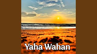 Yaha Wahan