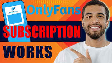 How OnlyFans Subscription Works (2025)