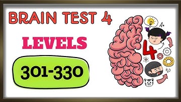 Brain Test 4_ Tricky Friends LEVELS from 301 - 330  Walkthrough Solution undated 2024 brain test