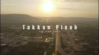 DJ Takkan Pisah || Takkan Ada Yang Pisahkan Kita - DB Project